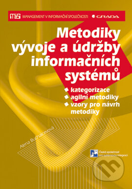 E-kniha: Metodiky vývoje a údržby informačních systémů (Alena Buchalcevová). Grada, 2004 E-kniha: Metodiky vývoje a údržby informačních systémů (Alena Buchalcevová). Grada, 2004
