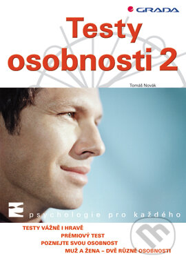 E-kniha: Testy osobnosti 2 (Tomáš Novák). Grada, 2005 E-kniha: Testy osobnosti 2 (Tomáš Novák). Grada, 2005