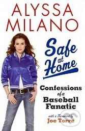 Kniha: Safe at Home (Alyssa Milano). William Morrow, 2009 Kniha: Safe at Home (Alyssa Milano). William Morrow, 2009