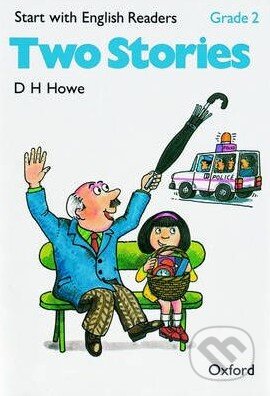 Kniha: Start with English Readers 2: Two Stories (D.H. Howe). Oxford University Press Kniha: Start with English Readers 2: Two Stories (D.H. Howe). Oxford University Press