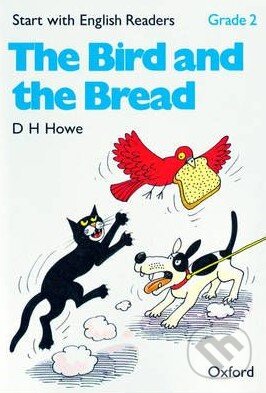 Kniha: Start with English Readers 2: Bird and Bread (D.H. Howe). Oxford University Press Kniha: Start with English Readers 2: Bird and Bread (D.H. Howe). Oxford University Press