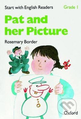 Kniha: Start with English Readers 1: Pat and her Picture (Oxford University Press). Oxford University Press Kniha: Start with English Readers 1: Pat and her Picture (Oxford University Press). Oxford University Press