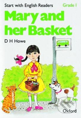 Kniha: Start with English Readers 1: Mary and her Basket (D.H. Howe). Oxford University Press Kniha: Start with English Readers 1: Mary and her Basket (D.H. Howe). Oxford University Press