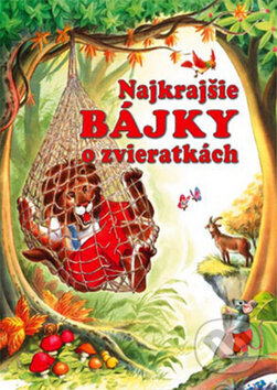 Kniha: Najkrajšie bájky o zvieratkách (Matys). Matys, 2011 Kniha: Najkrajšie bájky o zvieratkách (Matys). Matys, 2011