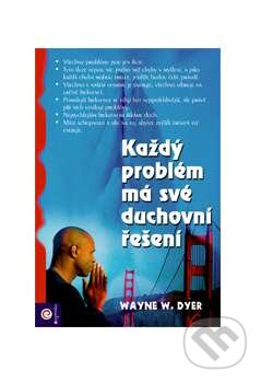 Kniha: Každý problém má své duchovní řešení (Wayne W. Dyer). Eugenika Kniha: Každý problém má své duchovní řešení (Wayne W. Dyer). Eugenika