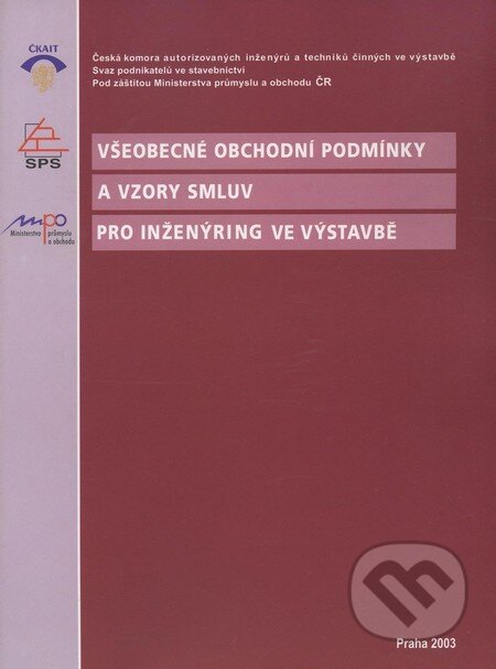 Kniha: Všeobecné obchodní podmínky a vzory smluv pro inženýring ve výstavbě (Informační centrum ČKAIT). Informační centrum ČKAIT, 2003 Kniha: Všeobecné obchodní podmínky a vzory smluv pro inženýring ve výstavbě (Informační centrum ČKAIT). Informační centrum ČKAIT, 2003