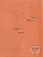 Kniha: Poslední básně (Czeslaw Milosz). Triáda, 2011 Kniha: Poslední básně (Czeslaw Milosz). Triáda, 2011