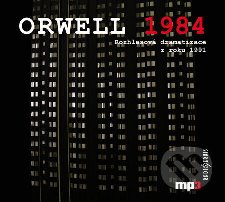 Audiokniha: 1984 (George Orwell). Radioservis, 2011 Audiokniha: 1984 (George Orwell). Radioservis, 2011
