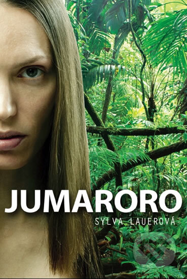 Kniha: Jumaroro (Sylva Lauerová). van Aspen, 2011 Kniha: Jumaroro (Sylva Lauerová). van Aspen, 2011