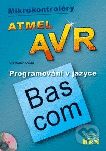 Kniha: Mikrokontroléry Atmel AVR (Vladimír Váňa). BEN - technická literatura, 2004 Kniha: Mikrokontroléry Atmel AVR (Vladimír Váňa). BEN - technická literatura, 2004