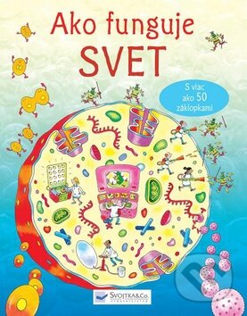 Kniha: Ako funguje svet (Svojtka&Co.). Svojtka&Co., 2011 Kniha: Ako funguje svet (Svojtka&Co.). Svojtka&Co., 2011
