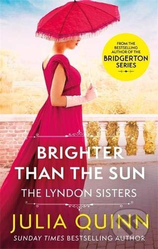 Kniha: Brighter Than The Sun (Julia Quinn). Piatkus, 2021 Kniha: Brighter Than The Sun (Julia Quinn). Piatkus, 2021