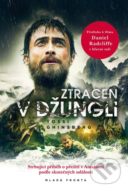 Kniha: Ztracen v džungli (Yossi Ghinsberg). Mladá fronta, 2021 Kniha: Ztracen v džungli (Yossi Ghinsberg). Mladá fronta, 2021