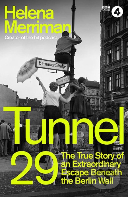 Kniha: Tunnel 29 (Helena Merriman). Hodder and Stoughton, 2021 Kniha: Tunnel 29 (Helena Merriman). Hodder and Stoughton, 2021