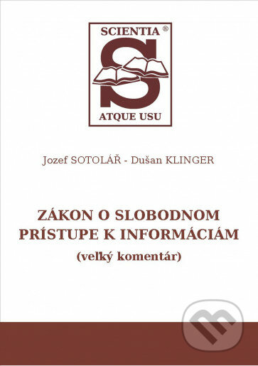 Kniha: Zákon o slobodnom prístupe k informáciám (Dušan Klinger a Jozef Sotolář). Sotac, 2020 Kniha: Zákon o slobodnom prístupe k informáciám (Dušan Klinger a Jozef Sotolář). Sotac, 2020