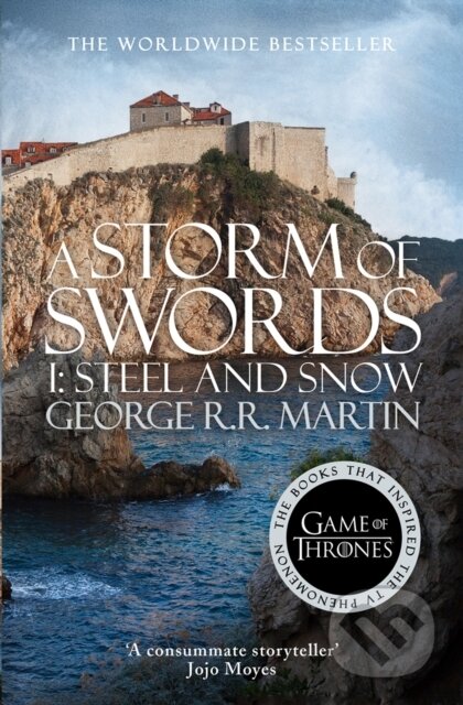 E-kniha: Storm of Swords: Part 1 Steel and Snow (George R.R. Martin). HarperCollins, 2011 E-kniha: Storm of Swords: Part 1 Steel and Snow (George R.R. Martin). HarperCollins, 2011