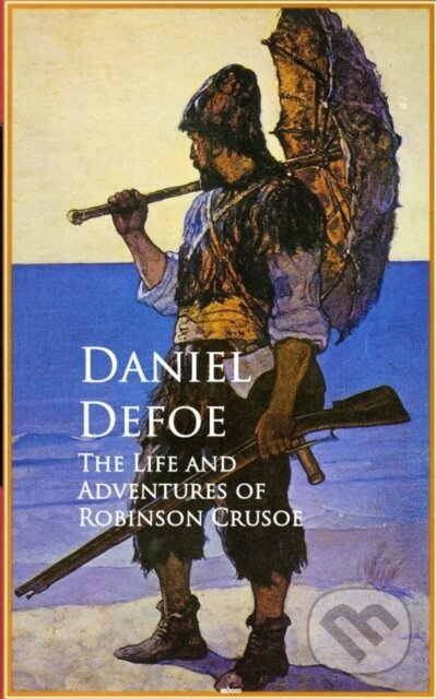 E-kniha: Life and Adventures of Robinson Crusoe (Daniel Defoe). anboco, 2016 E-kniha: Life and Adventures of Robinson Crusoe (Daniel Defoe). anboco, 2016