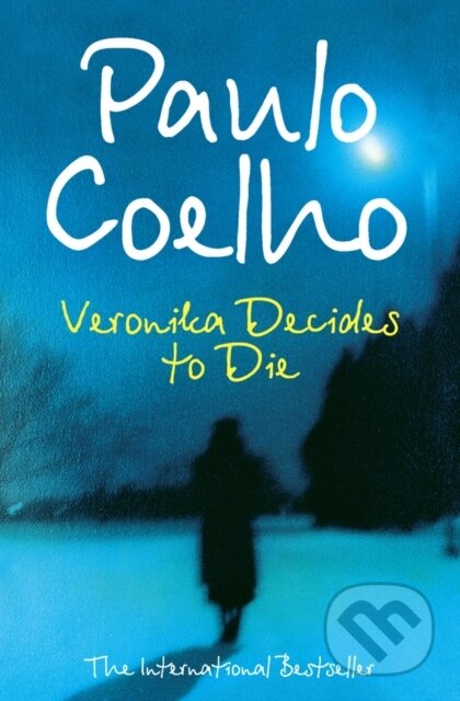 E-kniha: Veronika Decides to Die (Paulo Coelho). HarperCollins, 2011 E-kniha: Veronika Decides to Die (Paulo Coelho). HarperCollins, 2011