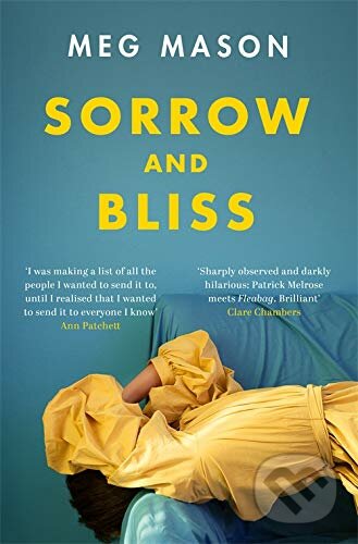 Kniha: Sorrow and Bliss (Meg Mason). W&N, 2021 Kniha: Sorrow and Bliss (Meg Mason). W&N, 2021