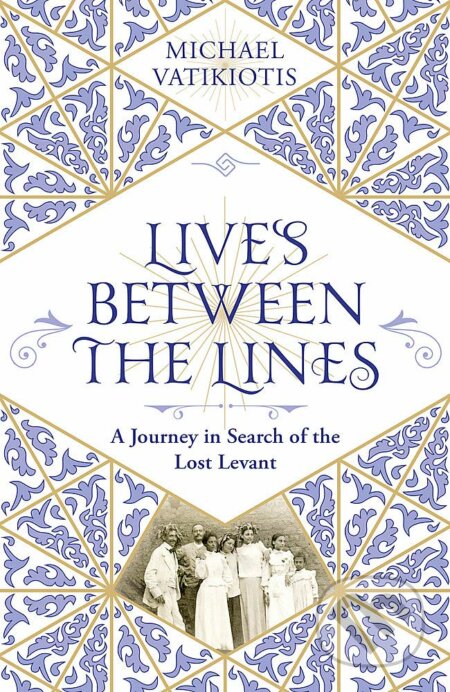 Lives Between The Lines - Michael Vatikiotis, Weidenfeld and Nicolson, 2021