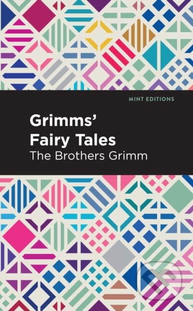 E-kniha: Grimms Fairy Tales (Brothers Grimm). West Margin Press, 2020 E-kniha: Grimms Fairy Tales (Brothers Grimm). West Margin Press, 2020
