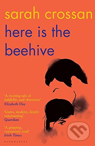 Kniha: Here is the Beehive (Sarah Crossan). Bloomsbury, 2021 Kniha: Here is the Beehive (Sarah Crossan). Bloomsbury, 2021