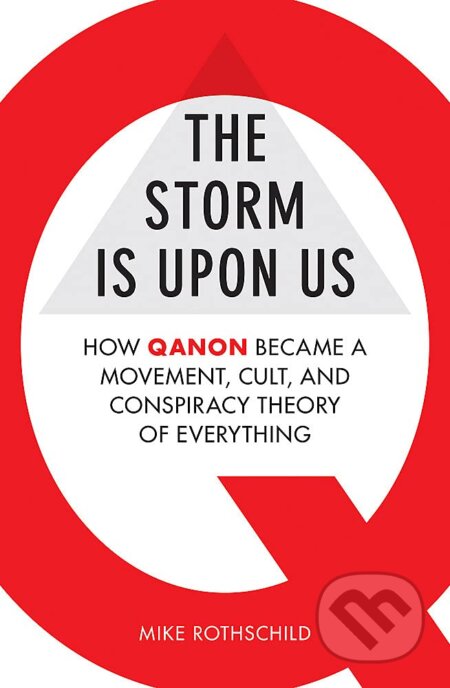 Kniha: The Storm Is Upon Us (Mike Rothschild). Octopus Publishing Group, 2021 Kniha: The Storm Is Upon Us (Mike Rothschild). Octopus Publishing Group, 2021