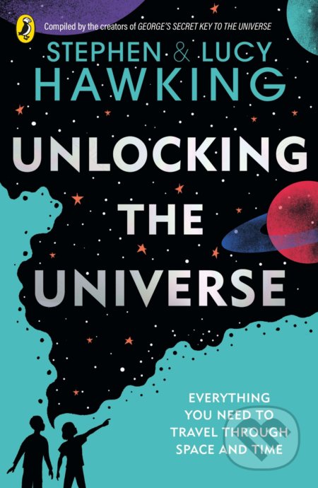 Kniha: Unlocking the Universe (Lucy Hawking a Stephen Hawking). Puffin Books, 2021 Kniha: Unlocking the Universe (Lucy Hawking a Stephen Hawking). Puffin Books, 2021