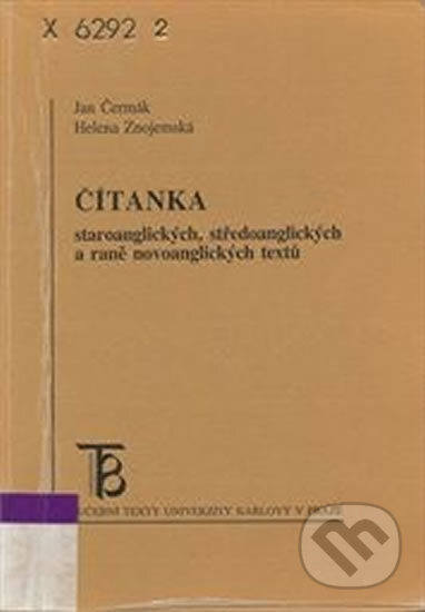 Kniha: Čítanka staroanglických, středoanglických a raně novoanglických textů (Josef Čermák). Karolinum, 2001 Kniha: Čítanka staroanglických, středoanglických a raně novoanglických textů (Josef Čermák). Karolinum, 2001