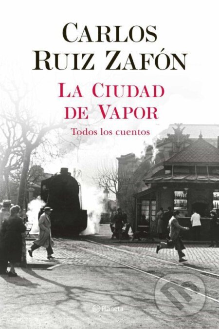 Kniha: La Ciudad de Vapor (Ruiz Carlos Zafón). Planeta Internacional, 2020 Kniha: La Ciudad de Vapor (Ruiz Carlos Zafón). Planeta Internacional, 2020