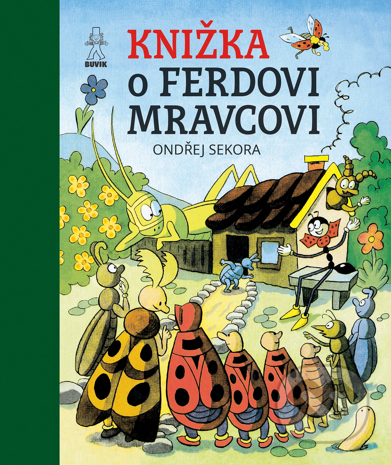 Kniha: Knižka o Ferdovi Mravcovi (Ondřej Sekora). Buvik, 2021 Kniha: Knižka o Ferdovi Mravcovi (Ondřej Sekora). Buvik, 2021