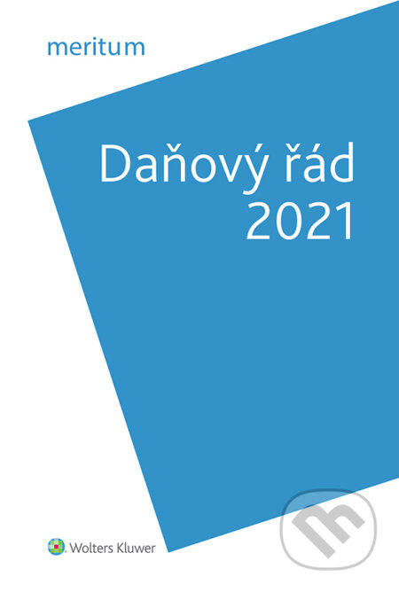 E-kniha: Meritum Daňový řád 2021 (Lenka Hrstková Dubšeková). Wolters Kluwer ČR, 2021 E-kniha: Meritum Daňový řád 2021 (Lenka Hrstková Dubšeková). Wolters Kluwer ČR, 2021