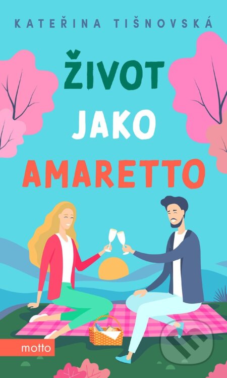 E-kniha: Život jako amaretto (Kateřina Tišnovská). Motto, 2021 E-kniha: Život jako amaretto (Kateřina Tišnovská). Motto, 2021