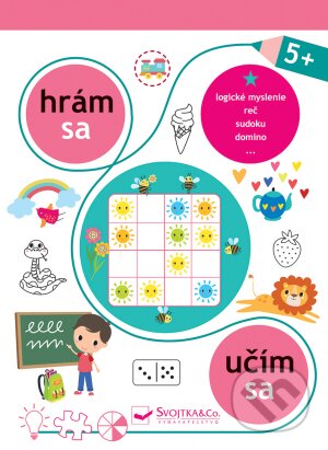 Kniha: Hrám sa, učím sa 5+ (Svojtka&Co.). Svojtka&Co., 2021 Kniha: Hrám sa, učím sa 5+ (Svojtka&Co.). Svojtka&Co., 2021