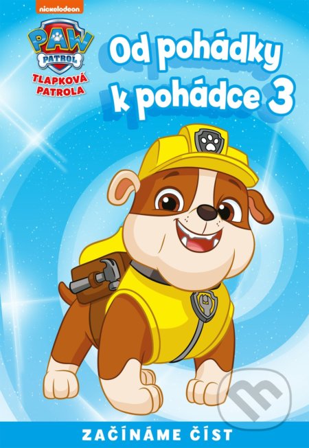 Kniha: Od pohádky k pohádce: Tlapková patrola 3 (Egmont ČR). Egmont ČR, 2021 Kniha: Od pohádky k pohádce: Tlapková patrola 3 (Egmont ČR). Egmont ČR, 2021