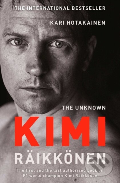 E-kniha: Unknown Kimi Raikkonen (Kari Hotakainen). Simon & Schuster, 2018 E-kniha: Unknown Kimi Raikkonen (Kari Hotakainen). Simon & Schuster, 2018