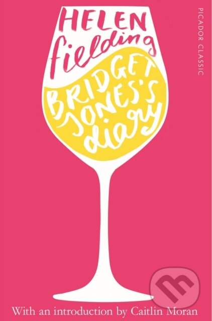 E-kniha: Bridget Jones's Diary (Helen Fielding). Pan Macmillan, 2016 E-kniha: Bridget Jones's Diary (Helen Fielding). Pan Macmillan, 2016