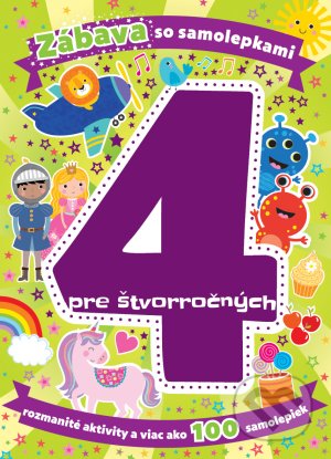 Kniha: Zábava so samolepkami pre štvorročných (Svojtka&Co.). Svojtka&Co., 2021 Kniha: Zábava so samolepkami pre štvorročných (Svojtka&Co.). Svojtka&Co., 2021