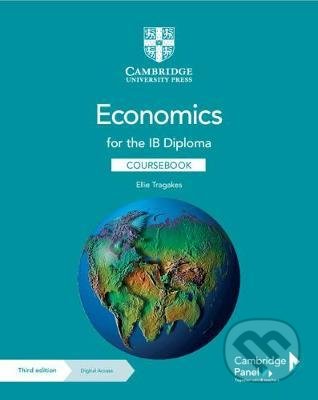 Kniha: Economics for the IB Diploma Coursebook with Digital Access (2 Years) (Ellie Tragakes a Wendy Heydorn). Cambridge University Press, 2020 Kniha: Economics for the IB Diploma Coursebook with Digital Access (2 Years) (Ellie Tragakes a Wendy Heydorn). Cambridge University Press, 2020