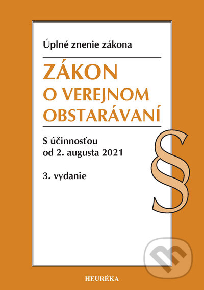 Kniha: Zákon o verejnom obstarávaní (Heuréka). Heuréka, 2021 Kniha: Zákon o verejnom obstarávaní (Heuréka). Heuréka, 2021
