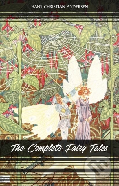 E-kniha: The Complete Fairy Tales of Hans Christian Andersen (Hans Christian Andersen). Pandoras Box, 2019 E-kniha: The Complete Fairy Tales of Hans Christian Andersen (Hans Christian Andersen). Pandoras Box, 2019