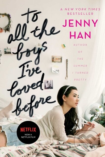 E-kniha: To All the Boys I've Loved Before (Jenny Han). Simon & Schuster, 2014 E-kniha: To All the Boys I've Loved Before (Jenny Han). Simon & Schuster, 2014