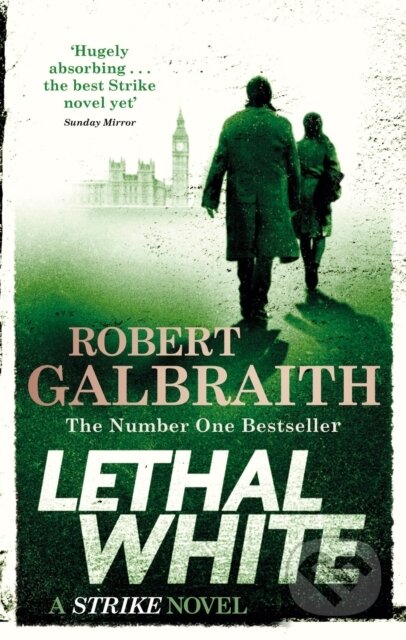 E-kniha: Lethal White (Robert Galbraith). Little, Brown Book Group, 2021 E-kniha: Lethal White (Robert Galbraith). Little, Brown Book Group, 2021