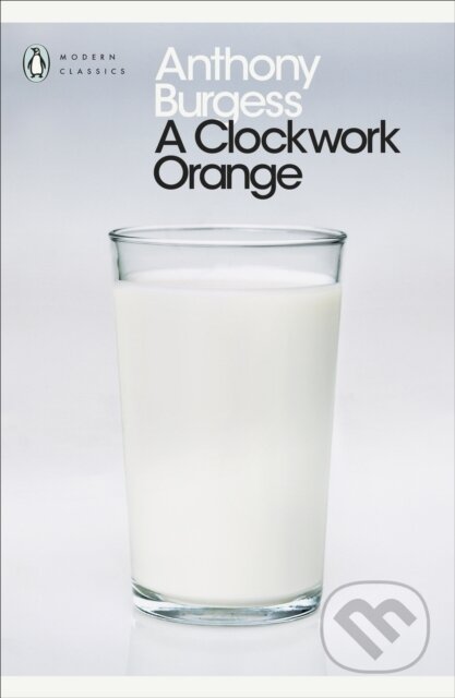 E-kniha: A Clockwork Orange (Anthony Burgess). Penguin Books, 2011 E-kniha: A Clockwork Orange (Anthony Burgess). Penguin Books, 2011