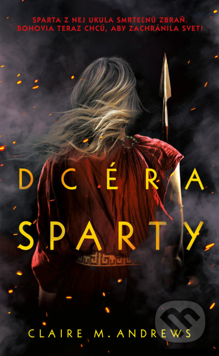 Kniha: Dcéra Sparty (Claire M. Andrews). Slovart, 2022 Kniha: Dcéra Sparty (Claire M. Andrews). Slovart, 2022