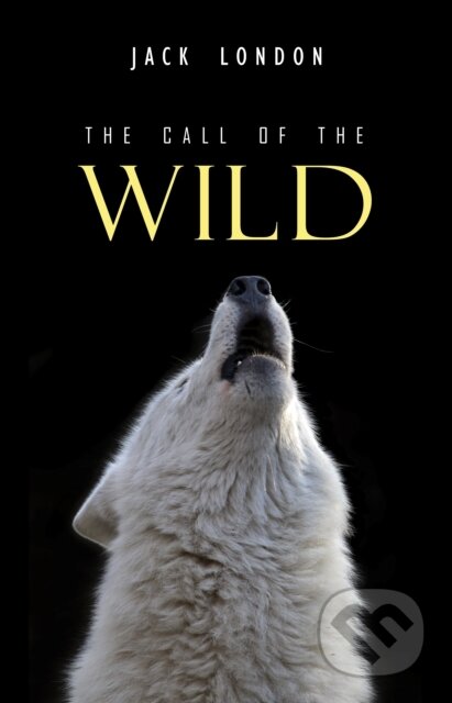 E-kniha: The Call of the Wild (Jack London). Pandoras Box, 2021 E-kniha: The Call of the Wild (Jack London). Pandoras Box, 2021