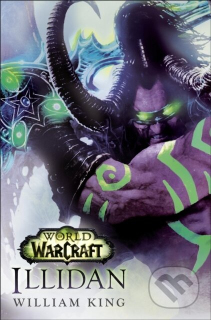 E-kniha: Illidan: World of Warcraft (William King). Random House, 2016 E-kniha: Illidan: World of Warcraft (William King). Random House, 2016