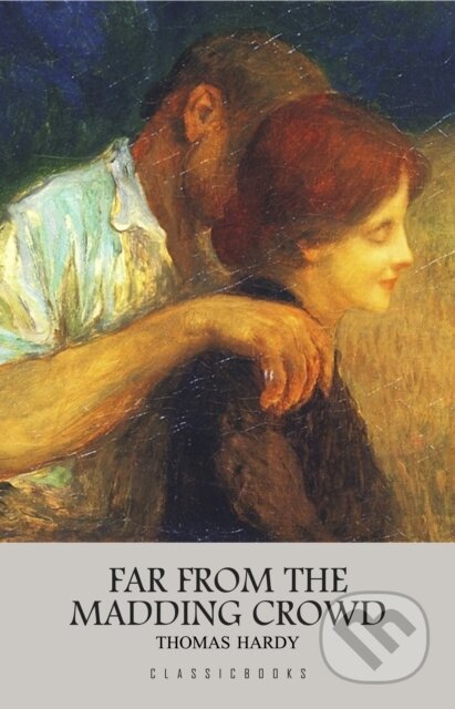 E-kniha: Far from the Madding Crowd (Thomas Hardy). Pandoras Box, 2021 E-kniha: Far from the Madding Crowd (Thomas Hardy). Pandoras Box, 2021