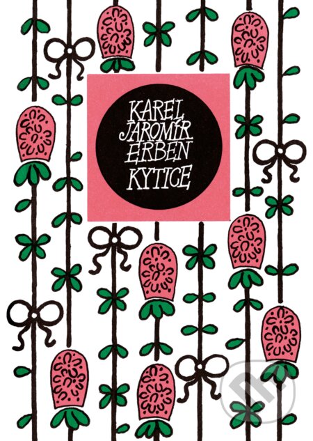 Kniha: Kytice (Karel Jaromír Erben). Mladá fronta, 2021 Kniha: Kytice (Karel Jaromír Erben). Mladá fronta, 2021