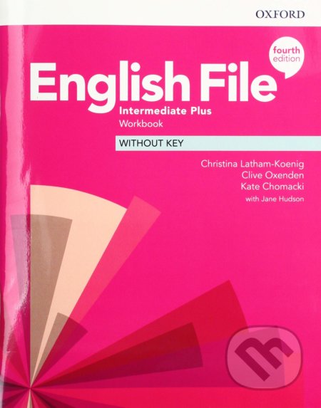 Kniha: New English File - Intermediate Plus - Workbook without Key (Christina Latham-Koenig). Oxford University Press, 2019 Kniha: New English File - Intermediate Plus - Workbook without Key (Christina Latham-Koenig). Oxford University Press, 2019